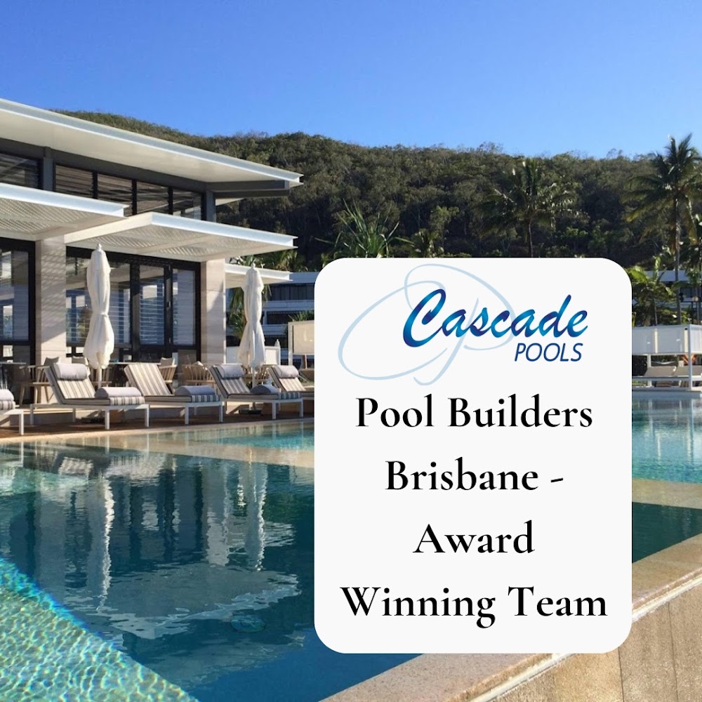 Cascade Pools Builders Brisbane